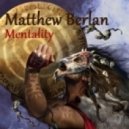 Matthew Berlan - Mentality