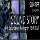 Sunrise - Sound Story 014 On InfinityFM ()