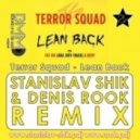 Terror Squad - Lean Back (Stanislav Shik & Denis Rook Remix)