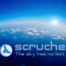 Scruche - The sky has no limit
