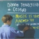 Danny Tenaglia feat Celeda - Music Is The Answer