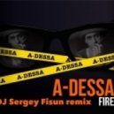 A-Dessa - Fire (DJ Sergey Fisun Radio Remix)