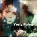 Yuriy Poleg & Phillipo Blake feat V.Ray - Don't Give Up