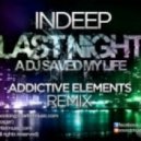 Indeep - Last Night A DJ Saved My Life (Addictive Elements Remix)