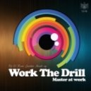 DJ El Ravi - Master at work Work The Drill (Dj El Ravi Jackin Mash up)
