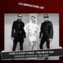 Nero & Knife Party - Crush On You