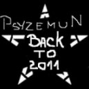 Psyzemun - Back to 2011 ()