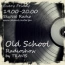 DJ TRAVIS - Oldschool Radioshow ()