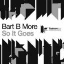 Bart B More - So It Goes (Andrey Gorkin Remix)