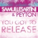Samuele Sartini feat. Payton - You Got To Release