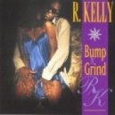 R.Kelly - Bump N\' Grind (5prite Remix)