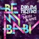 DJ Kuba & Ne!tan feat. Heidi Anne - Be My Baby