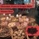 Chocolate Puma - Gimme Sum