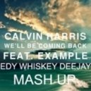 Calvin Harris feat. Example - We'll Be Coming Back