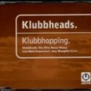 Klubbheads - Klubbhopping