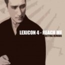 Lexicon 4 - Reach Me