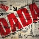 Dada Life Vs Disco Players - Dada (Dj Blesk & Dj ILya Onegin Bootleg 2012)