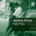Dennis Ferrer - Hey Hey (Silvio Luz Afro Bootleg)