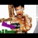 David Guetta & Rihanna - Right Now (Yanis.S Remix)