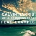 Calvin Harris feat. Example - We\'ll Be Coming Back (DJ Radoske vs DJ Favorite Sax bootleg)