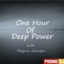 Magnus Gexogen - One Hour Of Deep Power 003 (16.11.2012)
