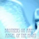 Brothers on Arms - Angel of the night