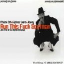 Mark Oh & Hever Jara & Jaras - Run This Fuck Scatman (Jen Mo & DJ Style Mashup)