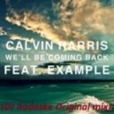 Calvin Harris feat. Example - We'll Be Coming Back