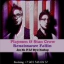 Playmen & Stan Crow - Renaissance Fallin