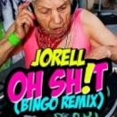 Jorell - Oh Shit (Bingo Players)