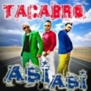 Tacabro - Asi Asi