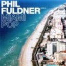 Phil Fuldner - Miami Pop 2k13