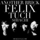 Felix Tuch & Shiachi - Another Brick