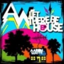 Aaron Wayne - Let There Be House (LuckyBreakz Breaks Mix)