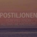 Postiljonen - How Will I Know/All That We Had Is Lost