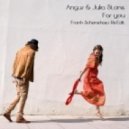 Angus & Julia Stone - For you (Frank Schønekaes Re-Edit)