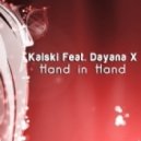 Kaiski & Dayana X - Hand In Hand