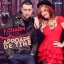 F.Charm ft. Delia - Aproape de tine