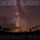 Jakwob - Blinding (Sean Mackey Remix)