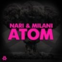Nari & Milani - Atom 2.0