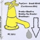 PopCorn - Break Mix\'er 2012 (Continuous Mix)