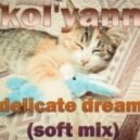 Kol'yann - Delicate Dream