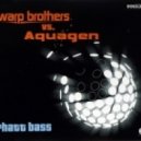Warp Brothers vs. Aquagen - Phatt Bass