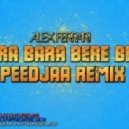 Alex Ferrari - Bara Bara Bere Bere