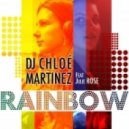 Dj Chloe Martinez feat Julie Rose - Rainbow