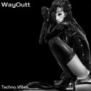 WayOutt - Techno Vibes ()