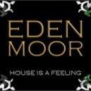 Eden Moor - Project (Walk With Me)