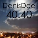 DenisDee - 40.40 ()