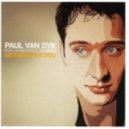 Paul Van Dyk - Nothing But You