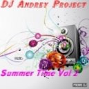 DJ Andrey Project - Summer Time Vol 2 ()